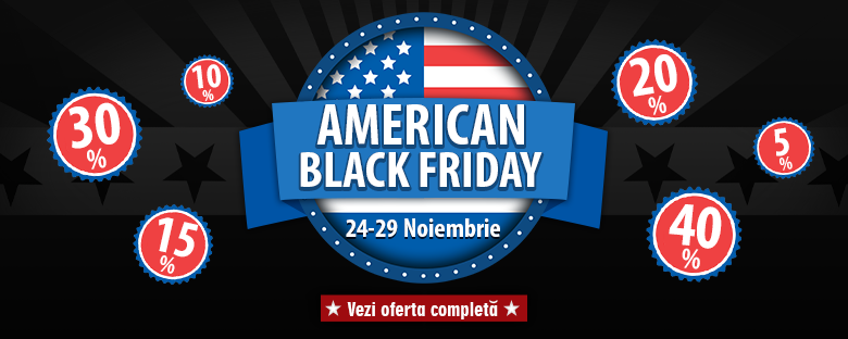 E American BLACK FRIDAY! Reduceri si oferte de nerefuzat!