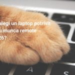Cum alegi un laptop potrivit pentru munca remote în 2026?