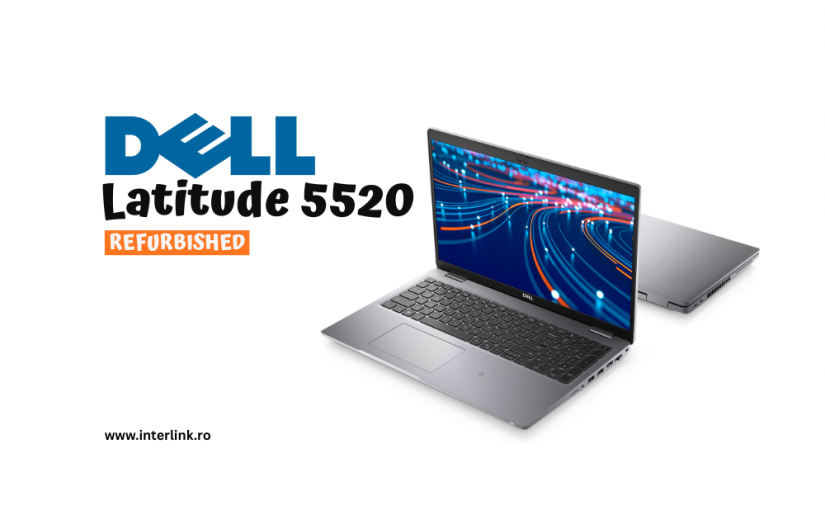 Dell Latitude 5520 Refurbished – putere și portabilitate