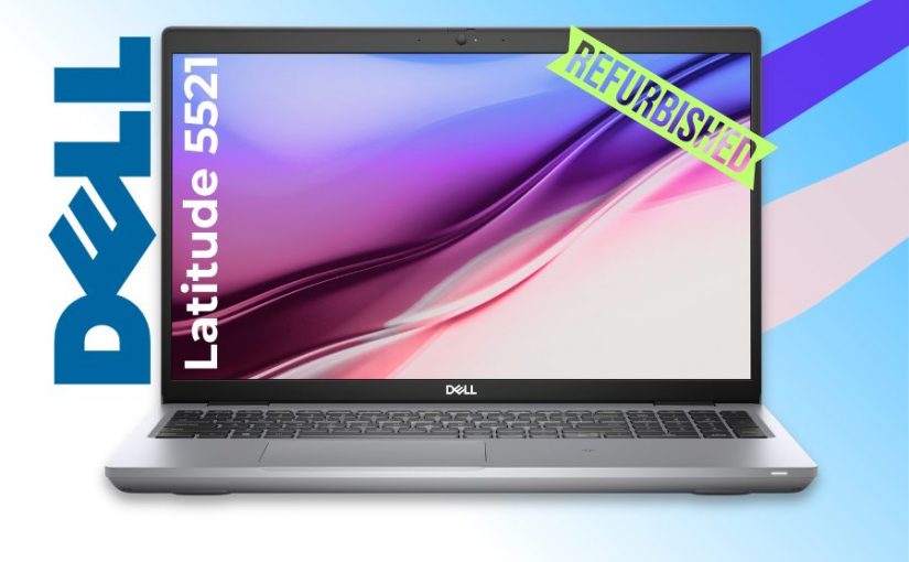 Review laptop refurbished Dell Latitude 5521