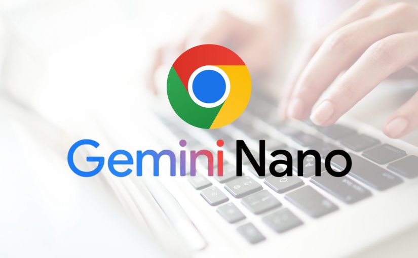 Gemini Nano în Chrome: funcție utilă sau motiv de îngrijorare