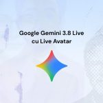 Google a lansat Gemini 3.8 Live cu Live Avatar